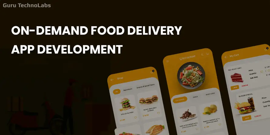 On-Demand Food Delivery App Development: Process, Features, and Cost