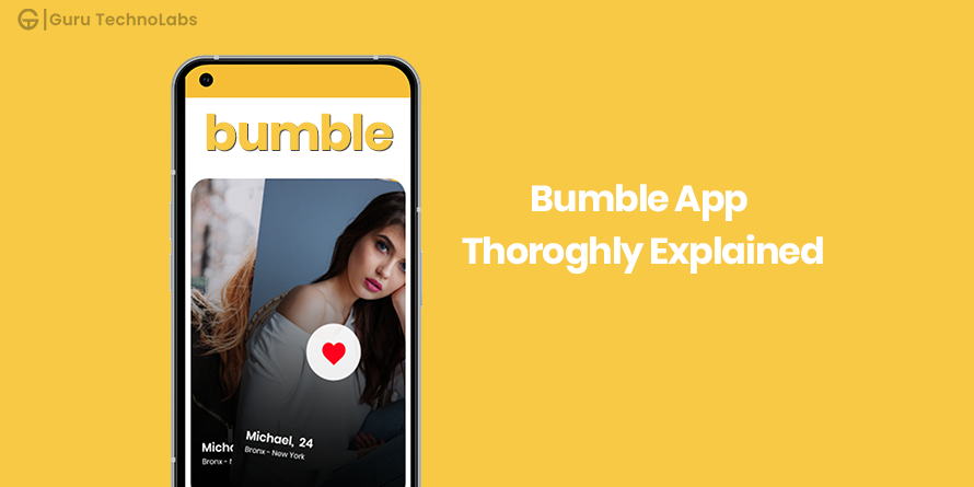 Bumble App Thoroughly Explained For [Dating] Startups
