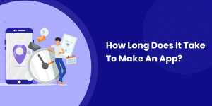 How Long Does It Take To Make An App