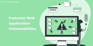 Most Common Web Application Vulnerabilities