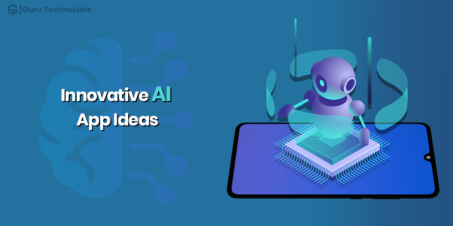15 Innovative Artificial Intelligence App Ideas to Try Out in 2023
