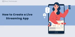 How to Create a Live Streaming App