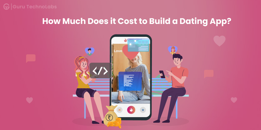 How Much Does it Cost to Build a Dating App