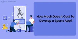 How Much Does It Cost to Develop a Sports App