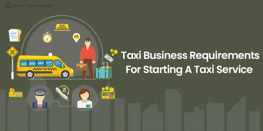 Taxi Business Requirements For Starting A Taxi Service