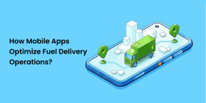 How Mobile Apps Optimize Fuel Delivery Operations - Featured Image