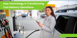How Technology is Transforming Fuel Delivery Operations - Featured Image