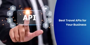 Best Travel APIs For Your Business - Featured Image