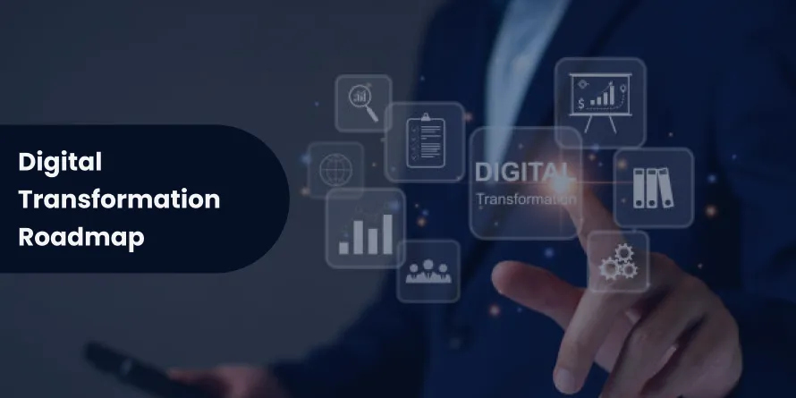 How to Build a Future-Proof Digital Transformation Roadmap in 2025?