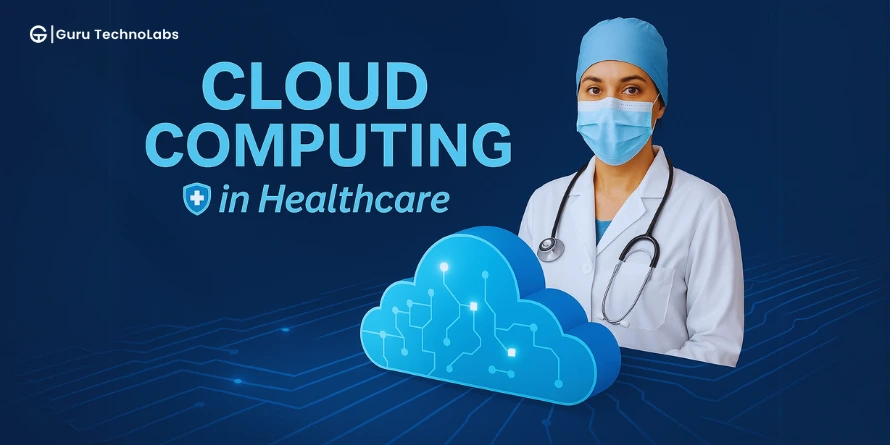 Cloud Computing in Healthcare: Benefits, Applications & the Future of Smarter Care