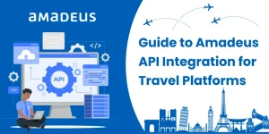 Guide To Amadeus API Integration - Featured Image