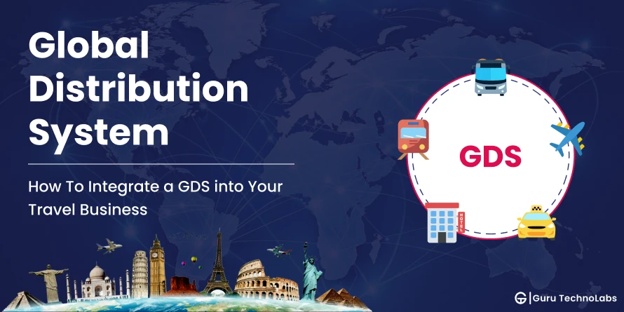 How to Integrate a GDS into Your Travel Business Successfully - Featured Image