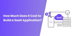 How Much Does It Cost to Build a SaaS Application - Featured Image