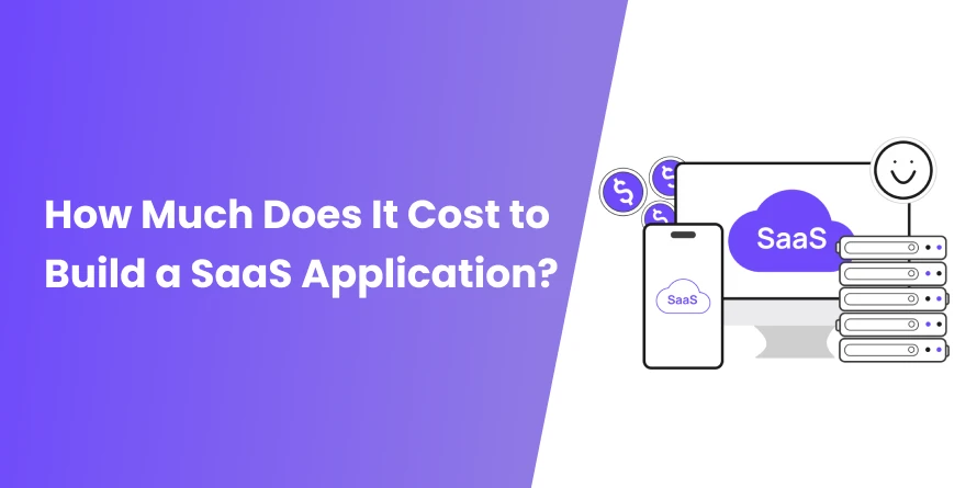 How Much Does It Cost to Build a SaaS Application - Featured Image
