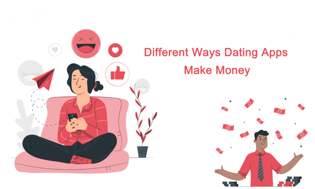 How do Dating Apps Make Money [8 Monetization Models]