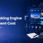 Travel Booking Engine Development Cost: Honest Breakdown by Architecture, Integrations & Timeline
